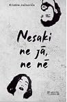 Nesaki ne jā, ne nē