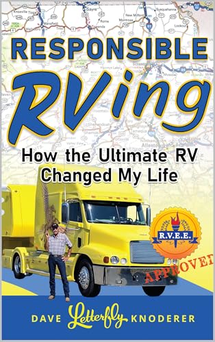 Responsible RVing: How The Ultimate RV Changed My Life (Successful Adventuring Guides)