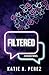 Filtered (Basque Novels, #1)