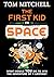 The First Kid in Space