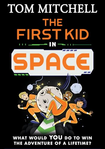 The First Kid in Space (Kindle Edition)