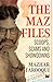 The Maz Files: Scoops, Scams And Showdowns