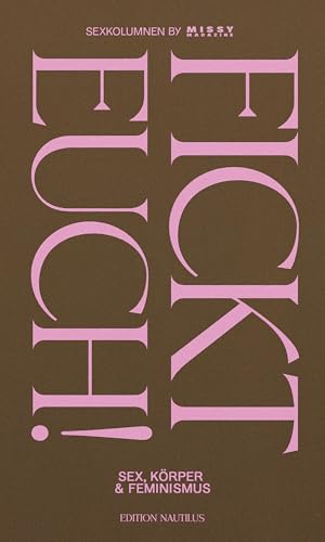 Fickt euch! Sex, Körper und Feminismus (Kindle Edition)