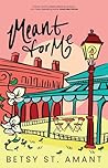 Meant for Me by Betsy St. Amant