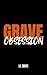 Grave Obsession