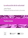 La educación de la voluntad (Colección Biblioteca Nacional de España) (Spanish Edition)