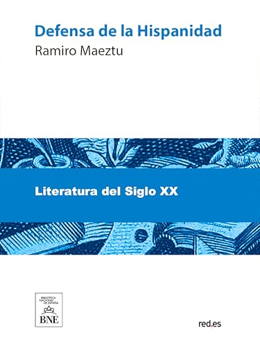 Defensa de la Hispanidad (Colección Biblioteca Nacional de España) (Spanish Edition)