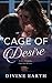 Cage of Desires by divine Earth