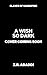 A Wish So Dark (Desert of W...