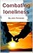 Combating loneliness by John Fernando