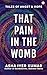 That Pain in the Womb : Tal...