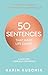 50 Sentences That Make Life Easier: The inspiring, bestselling guide for more self-confidence