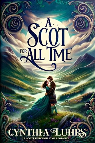 A Scot for All Time: An utterly gripping and emotional historical romance page-turner (A Scots Through Time Romance Book 2)
