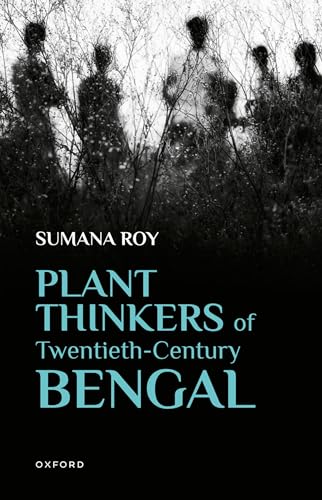 Plant Thinkers of Twentieth-Century Bengal (Kindle Edition)