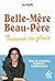 Belle mère, beau-père , tro...