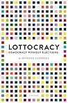 Lottocracy: Democ...