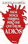 Nada nunca termina, pero hay que decir adiós