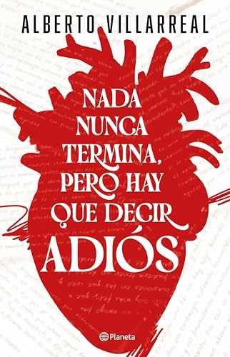 Nada nunca termina, pero hay que decir adiós (Kindle Edition)