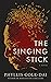 The Singing Stick by Phyllis Cole-Dai The Singing Stick by Phyllis Cole-Dai