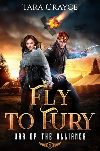 Fly to Fury (War of the Alliance, #3)