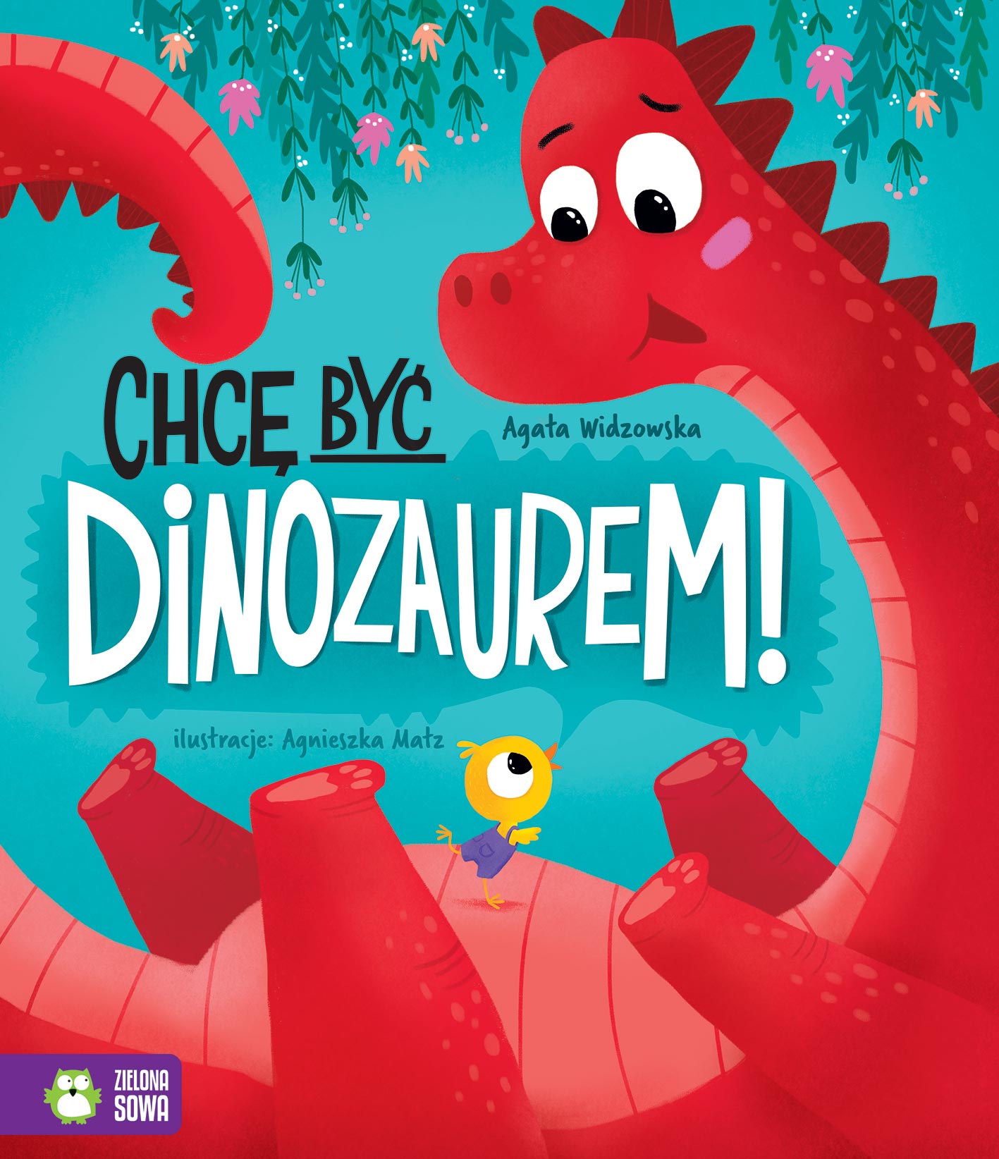Chcę być dinozaurem! (Hardcover)