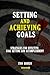 Setting and Achieving Goals...