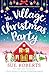 The Village Christmas Party by Sue Roberts