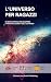 L'UNIVERSO PER RAGAZZI: 50 ...