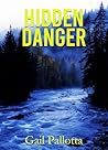 Hidden Danger by Gail Pallotta