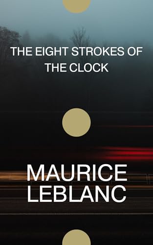The Eight Strokes of the Clock