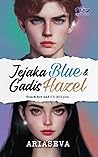 Jejaka Blue, Gadi...