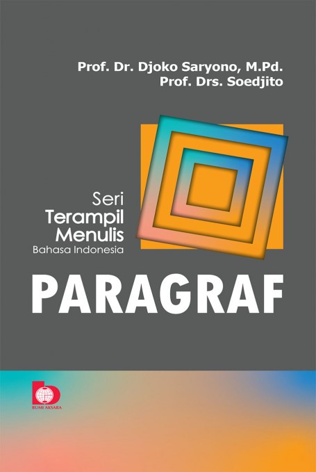 Seri Terampil Menulis Bahasa Indonesia: Paragraf