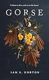 Gorse by Sam K. Horton Gorse by Sam K. Horton
