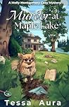 Murder at Maple Lake by Tessa Aura