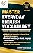 Master Everyday English Voc...