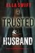 A Trusted Husband (An Emily Just Psychological Thriller—Book Three)