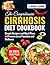 The Comprehensive Cirrhosis Diet Cookbook by G. Hanley Howe
