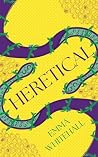 Heretical: A YA F...
