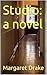 Studio: a novel