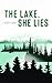 The Lake, She Lies