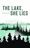 The Lake, She Lies