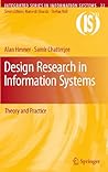 Design Research in Information Systems: Theory and Practice (Integrated Series in Information Systems Book 22)