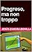 Progreso, ma non troppo (Spanish Edition)