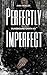 Perfectly Imperfect (Runebo...
