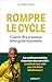 Rompre le cycle