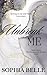 Unbreak Me (Montgomery Brothers #1)
