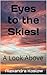 Eyes to the Skies: A Look A...