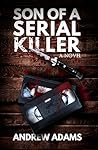Son of a Serial K...