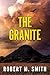 The Granite by Robert M. Smith