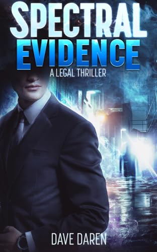 Spectral Evidence: A Legal Thriller (Kindle Edition)